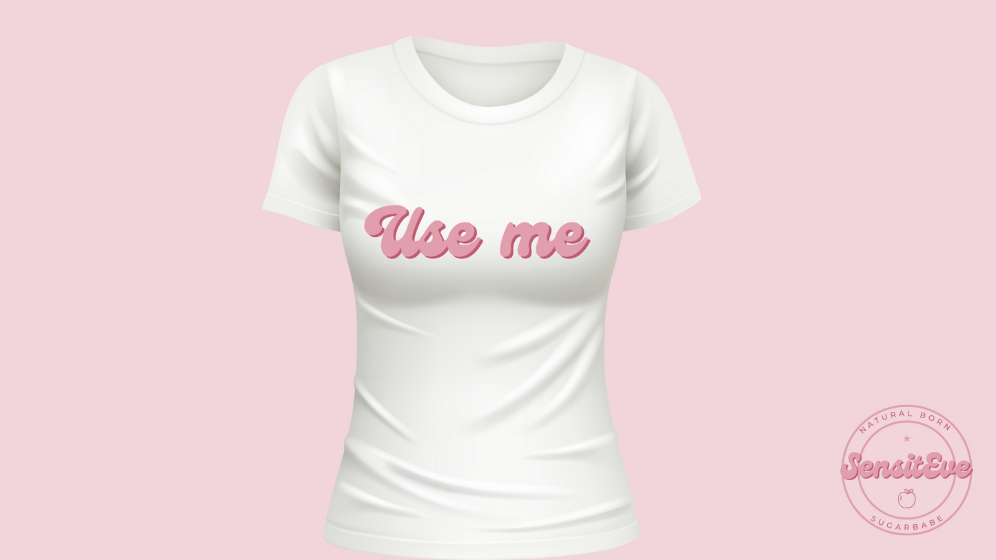 Use me Shirt